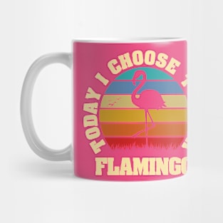 I like Flamingo Funny vintage lover Today I choose Flamingo Mug